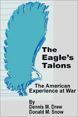 Cover for Dennis M Drew · The Eagle's Talons: The American War Experience (Pocketbok) (2002)