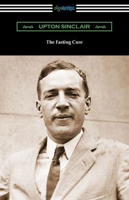 Cover for Upton Sinclair · Fasting Cure (Buch) (2021)