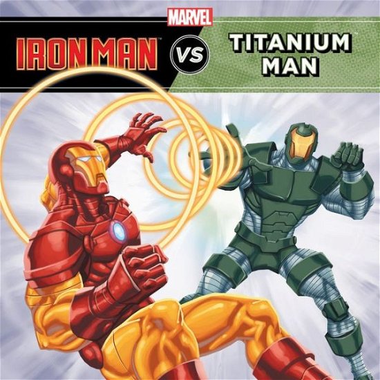 Iron Man vs. Titanium Man - Dbg - Bücher - Marvel Press - 9781423154693 - 2. April 2013