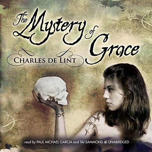 Cover for Charles De Lint · The Mystery of Grace (Hörbuch (CD)) [Unabridged edition] (2012)