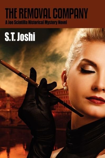 Cover for S. T. Joshi · The Removal Company: a Joe Scintilla Historical Mystery Novel (Pocketbok) (2010)