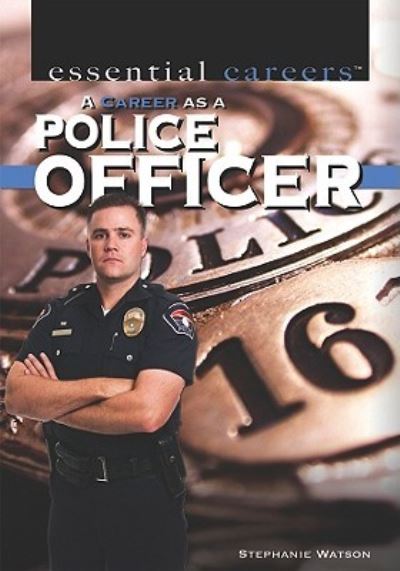 Cover for Stephanie Watson · A career as a police officer (Book) [1st edition] (2010)