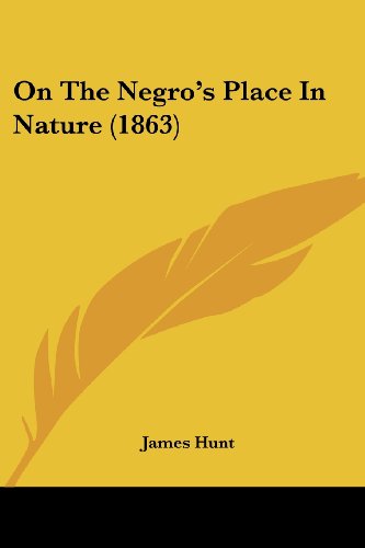 Cover for James Hunt · On the Negro's Place in Nature (1863) (Paperback Book) (2008)