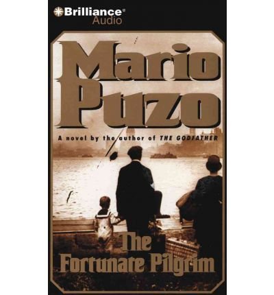 The Fortunate Pilgrim - Mario Puzo - Äänikirja - Brilliance Audio - 9781441862693 - lauantai 29. toukokuuta 2010