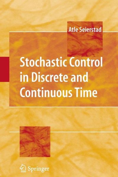 Cover for Atle Seierstad · Stochastic Control in Discrete and Continuous Time (Paperback Book) (2011)