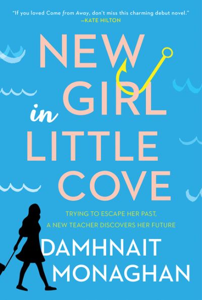 Cover for Damhnait Monaghan · New Girl in Little Cove: A Novel (Pocketbok) (2021)