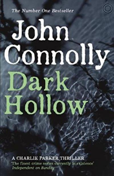 Cover for John Connolly · Dark Hollow: Private Investigator Charlie Parker hunts evil in the second novel in the globally bestselling series - Charlie Parker Thriller (Paperback Book) (2000)