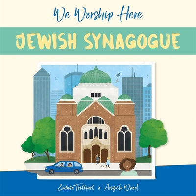 Cover for Angela Wood · We Worship Here: Jewish Synagogue - We Worship Here (Hardcover Book) [Illustrated edition] (2019)