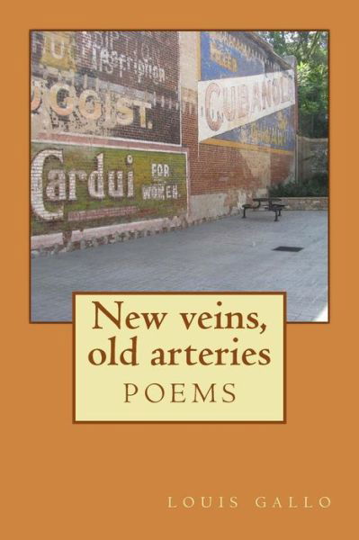 Cover for Louis Gallo · New Veins, Old Arteries: Poems (Taschenbuch) (2010)