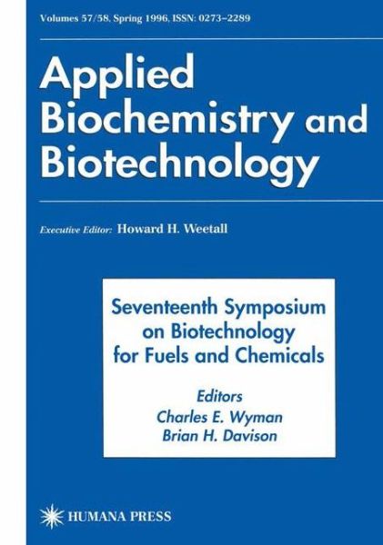 Cover for Seventeenth Symposium on Biotechnology for Fuels and Chemicals: Proceedings as Volumes 57 and 58 of Applied Biochemistry and Biotechnology - ABAB Symposium (Paperback Book) [Softcover reprint of the original 1st ed. 1996 edition] (2012)