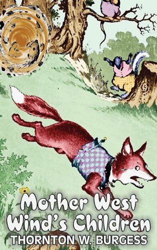 Cover for Thornton W. Burgess · Mother West Wind's Children (Hardcover bog) (2011)