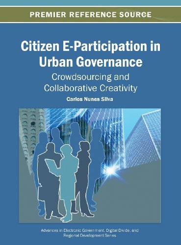 Cover for Carlos Nunes Silva · Citizen E-participation in Urban Governance: Crowdsourcing and Collaborative Creativity (Advances in Electronic Government, Digital Divide, and Regional Development) (Innbunden bok) (2013)