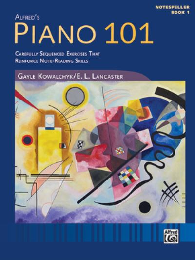 Piano 101 Notespeller Book 1 - Gayle Kowalchyk - Kirjat - Alfred Publishing Co Inc.,U.S. - 9781470642693 - torstai 1. elokuuta 2019