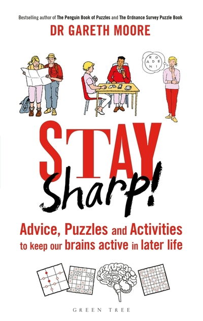 Cover for Dr Gareth Moore · Stay Sharp!: Advice, Puzzles and Activities to Keep Our Brains Active in Later Life (Hardcover Book) (2019)