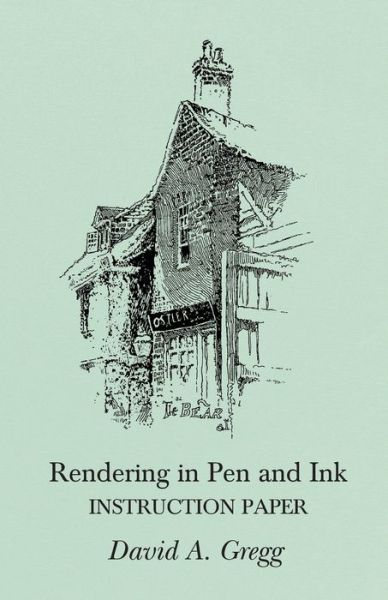 Cover for David a Gregg · Rendering in Pen and Ink - Instruction Paper (Paperback Bog) (2016)