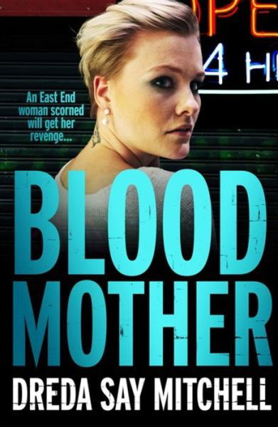 Cover for Dreda Say Mitchell · Blood Mother: A gritty read - you'll be hooked (Flesh and Blood Series Book Two) - Flesh and Blood series (Pocketbok) (2017)