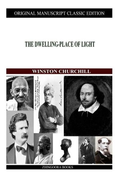 The Dwelling-place of Light (Cambridge Studies in Medieval Life and Thought: Fourth Serie) - Winston Churchill - Bøker - CreateSpace Independent Publishing Platf - 9781480021693 - 1. oktober 2012