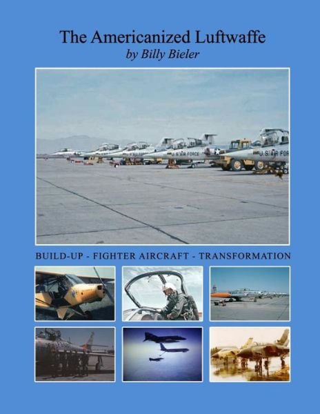 Cover for Billy Bieler · The Americanized Luftwaffe (Paperback Book) (2016)