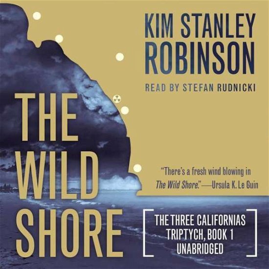 Cover for Kim Stanley Robinson · The Wild Shore (CD) (2015)