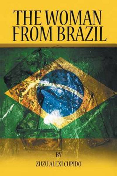 Cover for Zuzu Alexi Cupido · The Woman from Brazil (Taschenbuch) (2013)