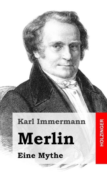 Cover for Karl Immermann · Merlin: Eine Mythe (Taschenbuch) (2013)