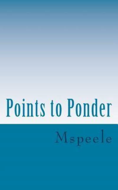 Cover for Ms Peele · Points to Ponder (Paperback Bog) (2013)