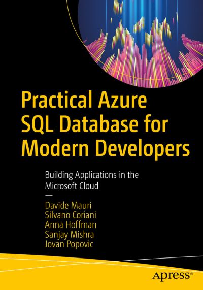 Cover for Davide Mauri · Practical Azure SQL Database for Modern Developers: Building Applications in the Microsoft Cloud (Paperback Book) [1st edition] (2020)