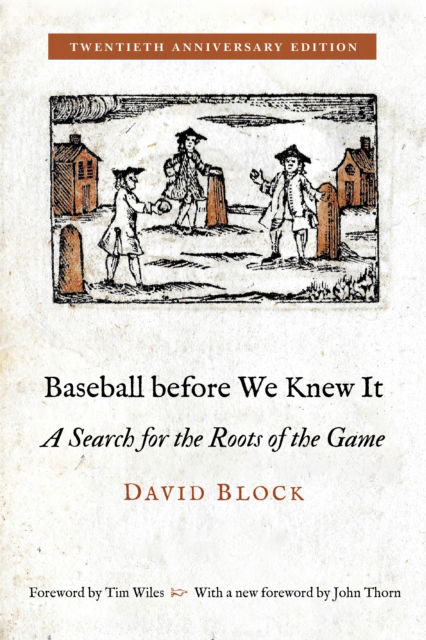 Cover for David Block · Baseball before We Knew It: A Search for the Roots of the Game (Paperback Book) [New edition] (2025)