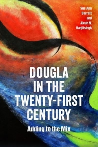 Cover for Sue Ann Barratt · Dougla in the Twenty-First Century: Adding to the Mix - Caribbean Studies Series (Paperback Book) (2021)