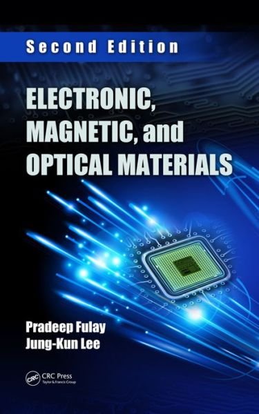 Cover for Fulay, Pradeep (University of West Virginia, Morgantown, USA) · Electronic, Magnetic, and Optical Materials (Hardcover Book) (2016)