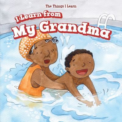 I Learn from My Grandma - Lorraine Harrison - Books - PowerKids Press - 9781499423693 - July 30, 2016