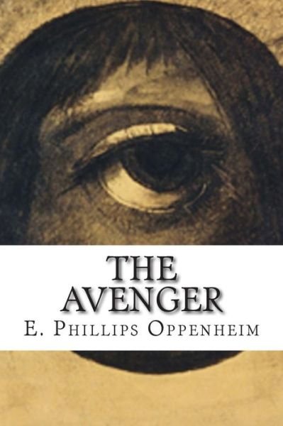 Cover for E Phillips Oppenheim · The Avenger (Paperback Bog) (2014)