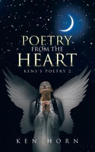 Cover for Ken Horn · Poetry from the Heart (Taschenbuch) (2015)