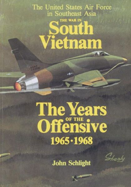 Cover for Office of Air Force History · The War in South Vietnam: the Years of the Offensive 1965-1968 (Paperback Book) (2015)