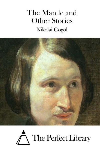 Cover for Nikolai Gogol · The Mantle and Other Stories (Taschenbuch) (2015)