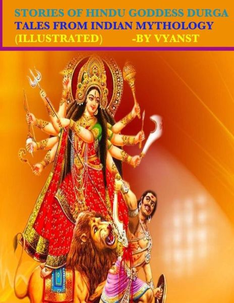 Cover for Vyanst · Stories of Hindu Goddess Durga (Illustrated): Tales from Indian Mythology (Paperback Book) (2015)