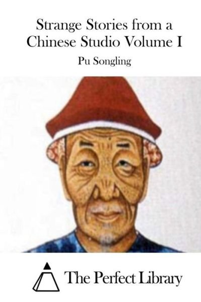 Strange Stories from a Chinese Studio Volume I - Pu Songling - Boeken - Createspace - 9781512254693 - 17 mei 2015
