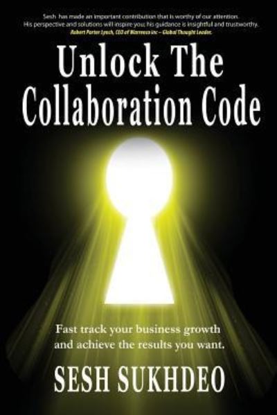 Cover for Sesh Sukhdeo · Unlock the Collaboration Code (Paperback Book) (2017)