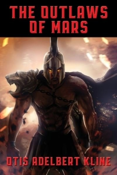 Cover for Otis Adelbert Kline · The Outlaws of Mars - Otis Adelbert Kline's Mars (Paperback Book) (2021)