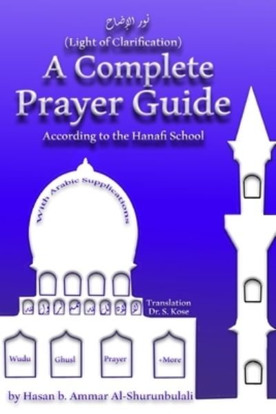 Cover for Hasan B Ammar Al-Shurunbulali · A Complete Prayer Guide According to the Hanafi School (Taschenbuch) (2016)