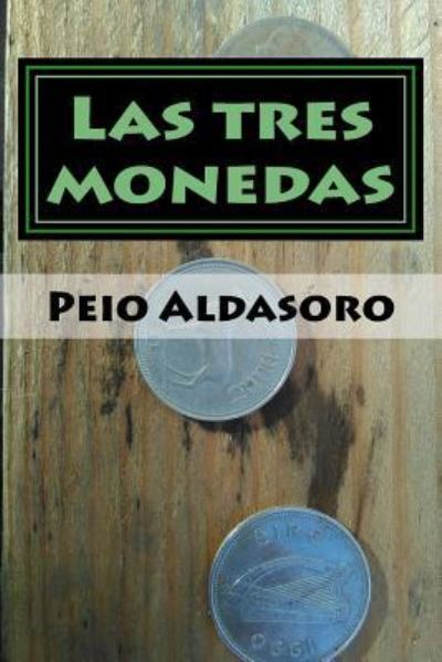 Cover for Peio Aldasoro · Las tres monedas (Paperback Book) (2016)