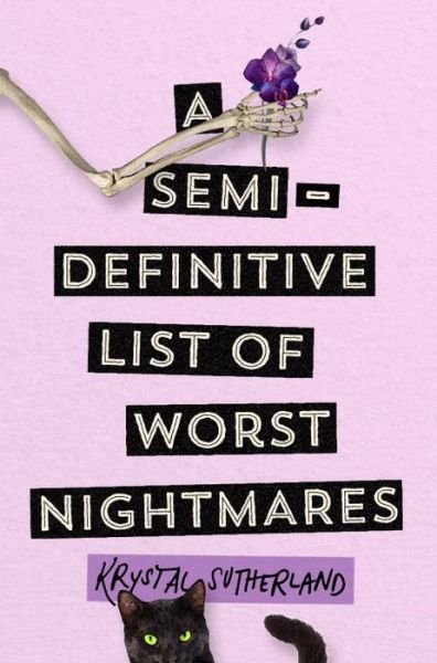 Cover for Krystal Sutherland · A Semi-Definitive List of Worst Nightmares (Paperback Book) (2017)
