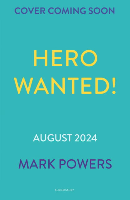 Cover for Mark Powers · Hero Wanted! (Paperback Book) (2024)