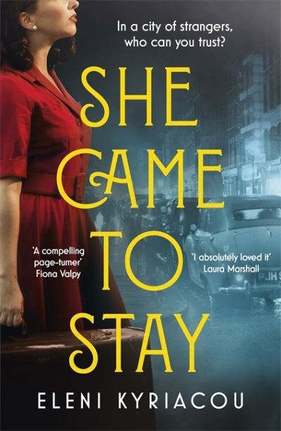 Cover for Eleni Kyriacou · She Came to Stay: The debut novel from the author of THE UNSPEAKABLE ACTS OF ZINA PAVLOU, a BBC2 Between the  Covers pick (Paperback Book) (2021)