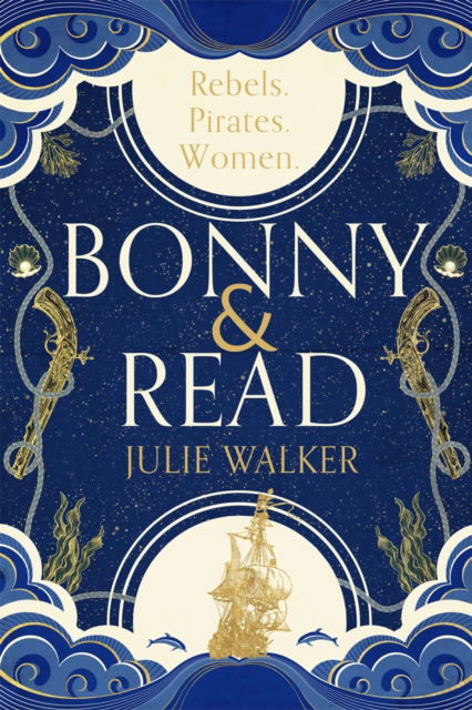 Cover for Julie Walker · Bonny &amp; Read: The beautiful and page-turning feminist historical novel for 2023 (Paperback Book) (2022)