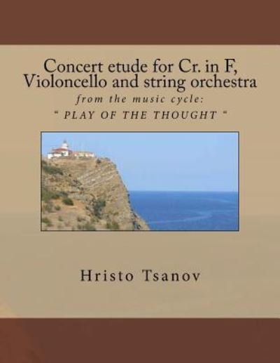 Cover for Hristo Spasov Tsanov · Concert etude for Cr. in F, violoncello and string orchestra (Pocketbok) (2016)