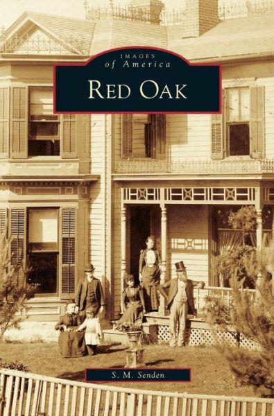 Red Oak - S M Senden - Books - Arcadia Publishing Library Editions - 9781531639693 - November 19, 2008