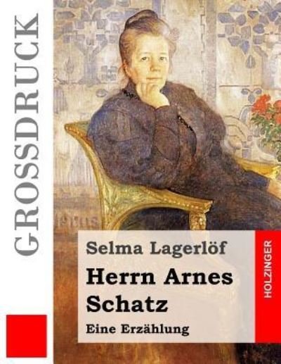 Cover for Selma Lagerlof · Herrn Arnes Schatz (Grossdruck) (Paperback Book) (2016)