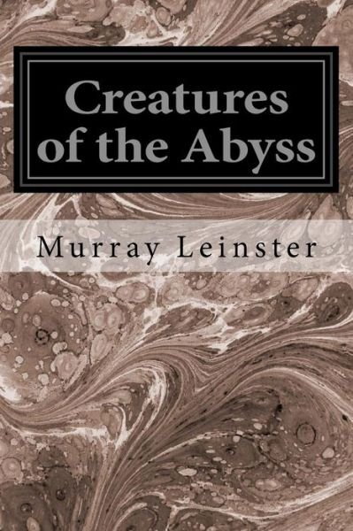 Cover for Murray Leinster · Creatures of the Abyss (Paperback Bog) (2016)