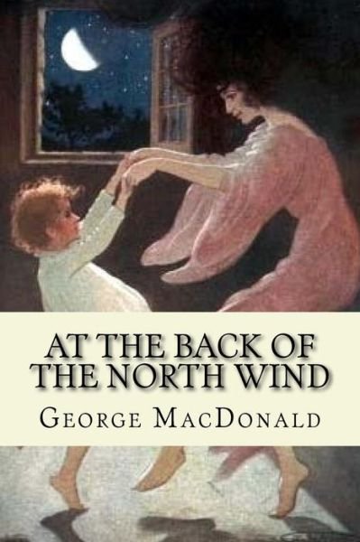 George MacDonald · At the Back of the North Wind (Paperback Book) (2016)